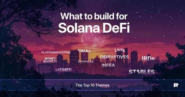 2024 年 Solana 值得关注的 10 大 DeFi 主题（mev货币资讯）